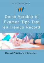 Como aprobar el Examen Tipo Test en Tiempo Record