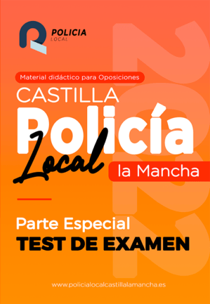 Test Policía Local Castilla la Mancha - parte especial