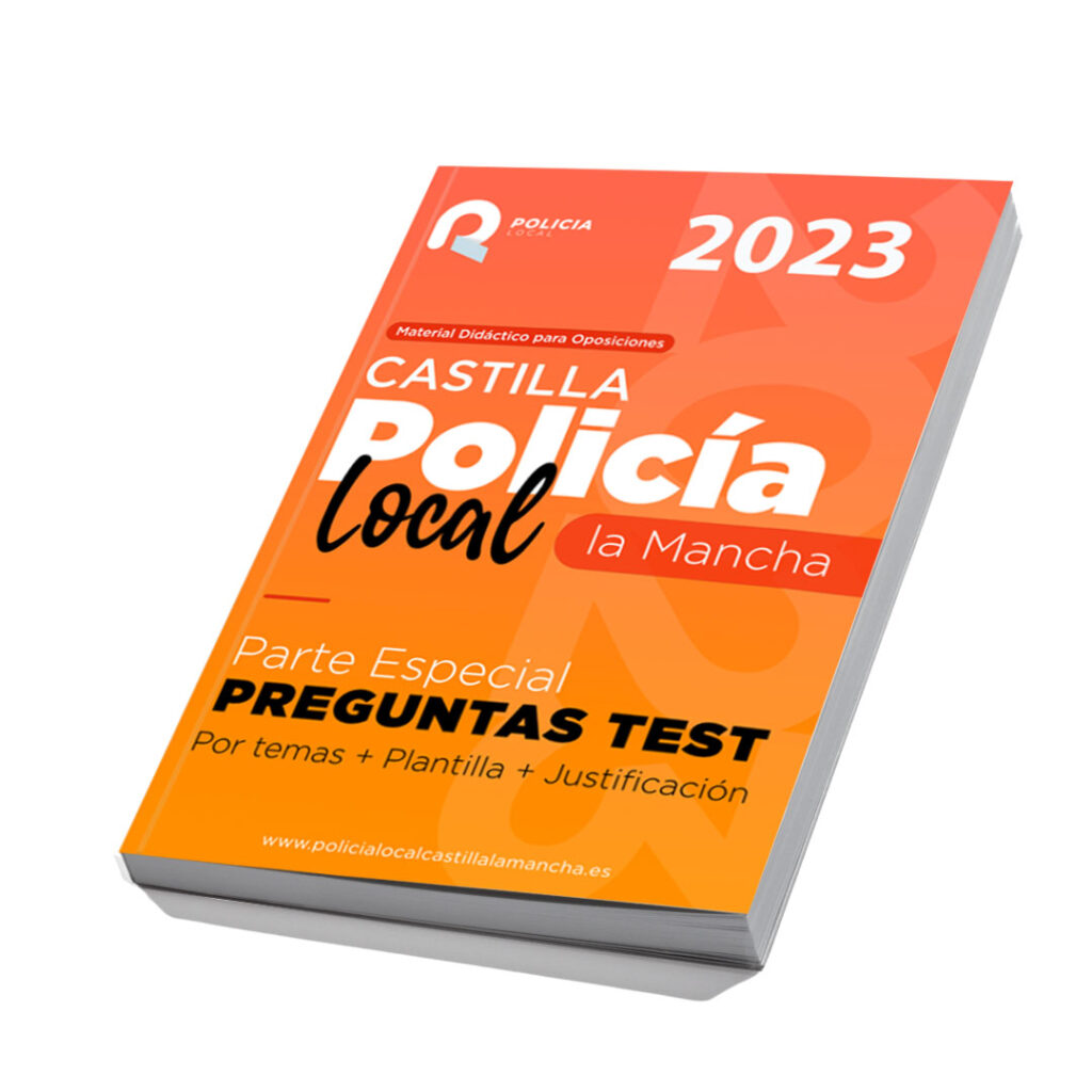 preguntas test oposición policía local Castilla la Mancha parte especial