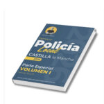 Temario Policía Local Castilla la Mancha – Parte Especial Vol. 1